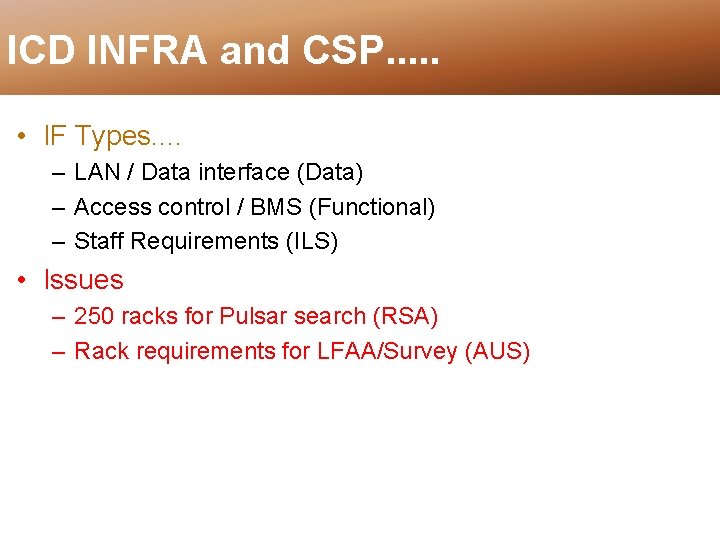 ICD INFRA and CSP. . . • IF Types. . – LAN / Data