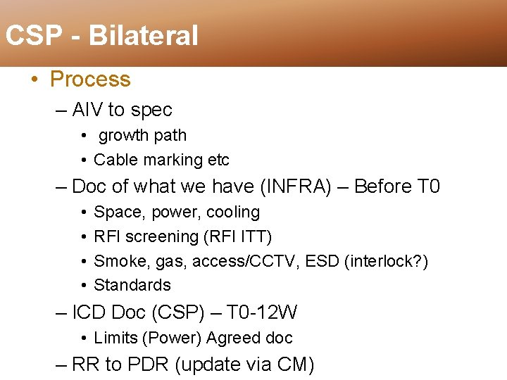CSP - Bilateral • Process – AIV to spec • growth path • Cable