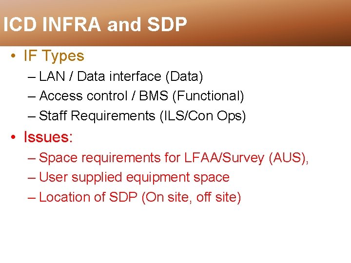 ICD INFRA and SDP • IF Types – LAN / Data interface (Data) –
