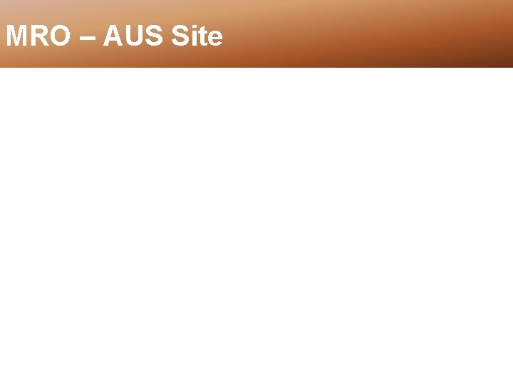 MRO – AUS Site 