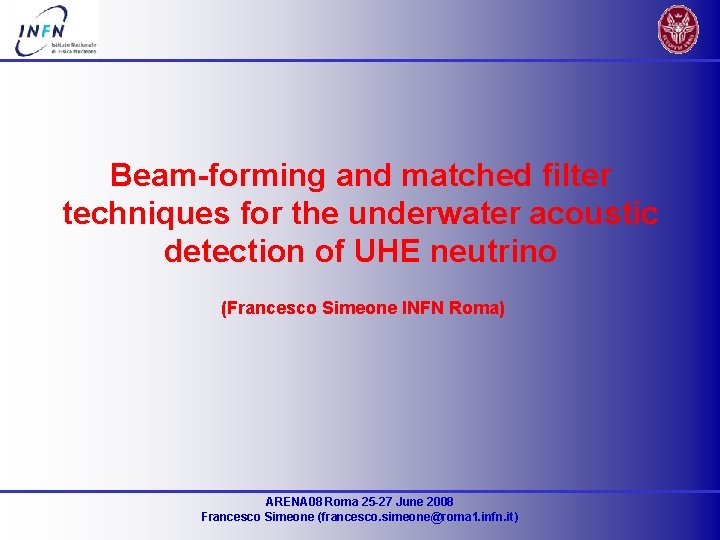 Beam-forming and matched filter techniques for the underwater acoustic detection of UHE neutrino (Francesco