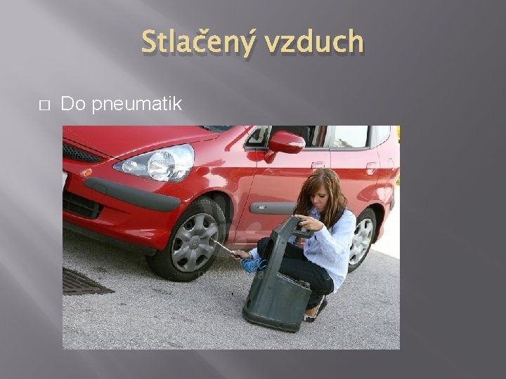 Stlačený vzduch � Do pneumatik 