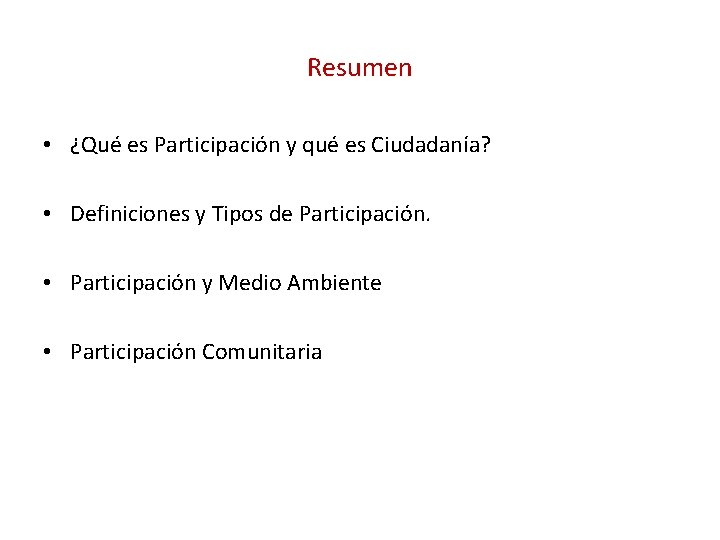 Resumen • ¿Qué es Participación y qué es Ciudadanía? • Definiciones y Tipos de Resumen • ¿Qué es Participación y qué es Ciudadanía? • Definiciones y Tipos de