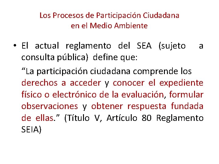 Los Procesos de Participación Ciudadana en el Medio Ambiente • El actual reglamento del Los Procesos de Participación Ciudadana en el Medio Ambiente • El actual reglamento del