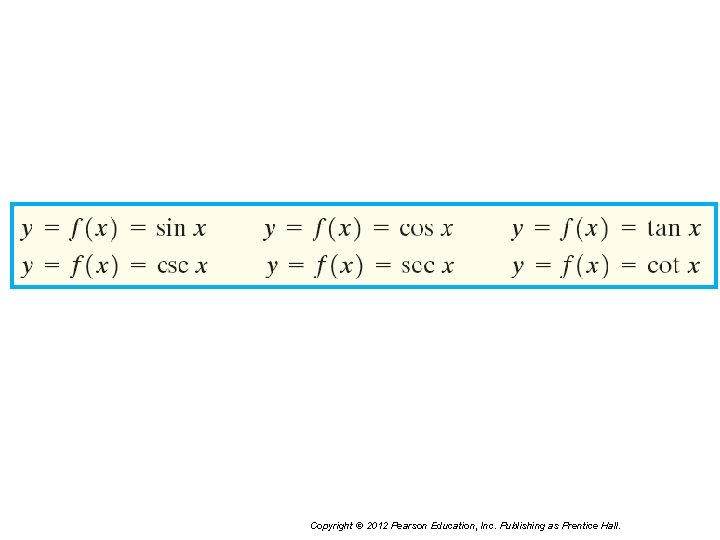 Copyright © 2012 Pearson Education, Inc. Publishing as Prentice Hall. 