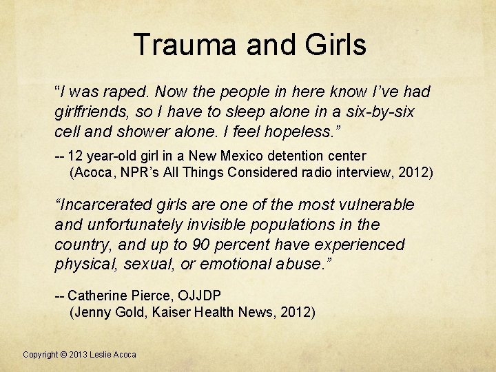 Trauma and Girls “I was raped. Now the people in here know I’ve had