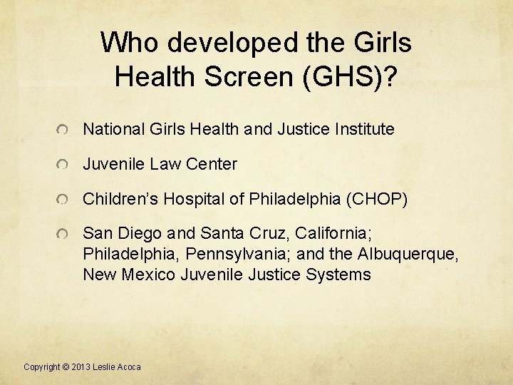 Who developed the Girls Health Screen (GHS)? National Girls Health and Justice Institute Juvenile Who developed the Girls Health Screen (GHS)? National Girls Health and Justice Institute Juvenile