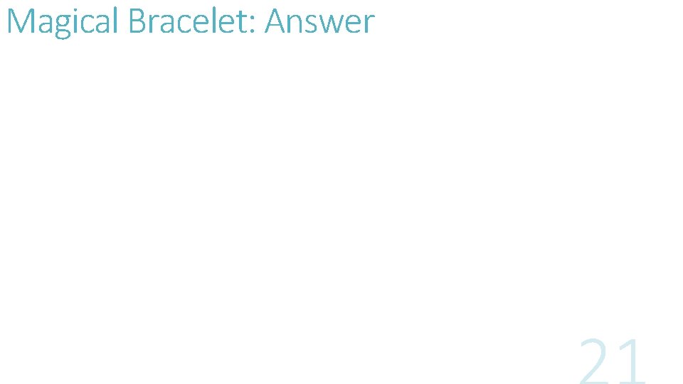 Magical Bracelet: Answer 