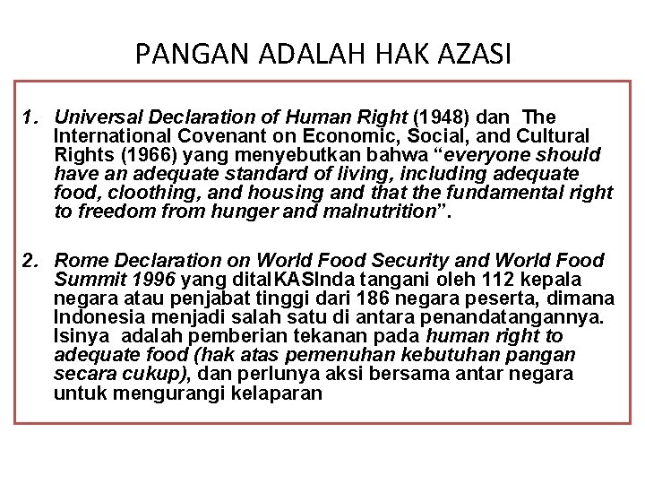 PANGAN ADALAH HAK AZASI 1. Universal Declaration of Human Right (1948) dan The International