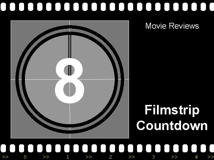 Movie Reviews 8 >> 0 >> 1 >> Filmstrip Countdown 2 >> 3 >>