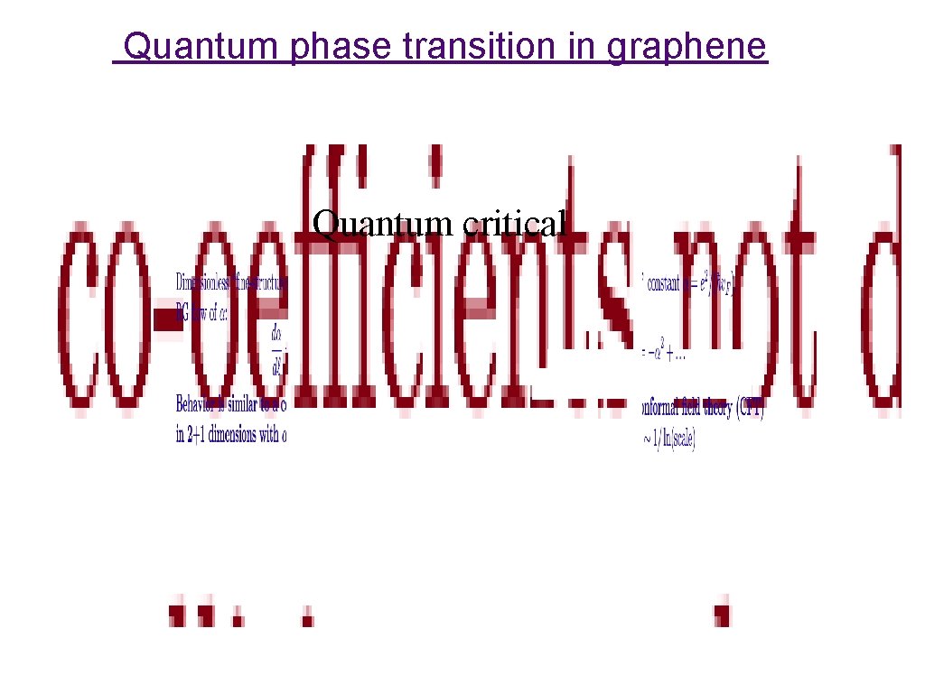 Quantum phase transition in graphene Quantum critical 