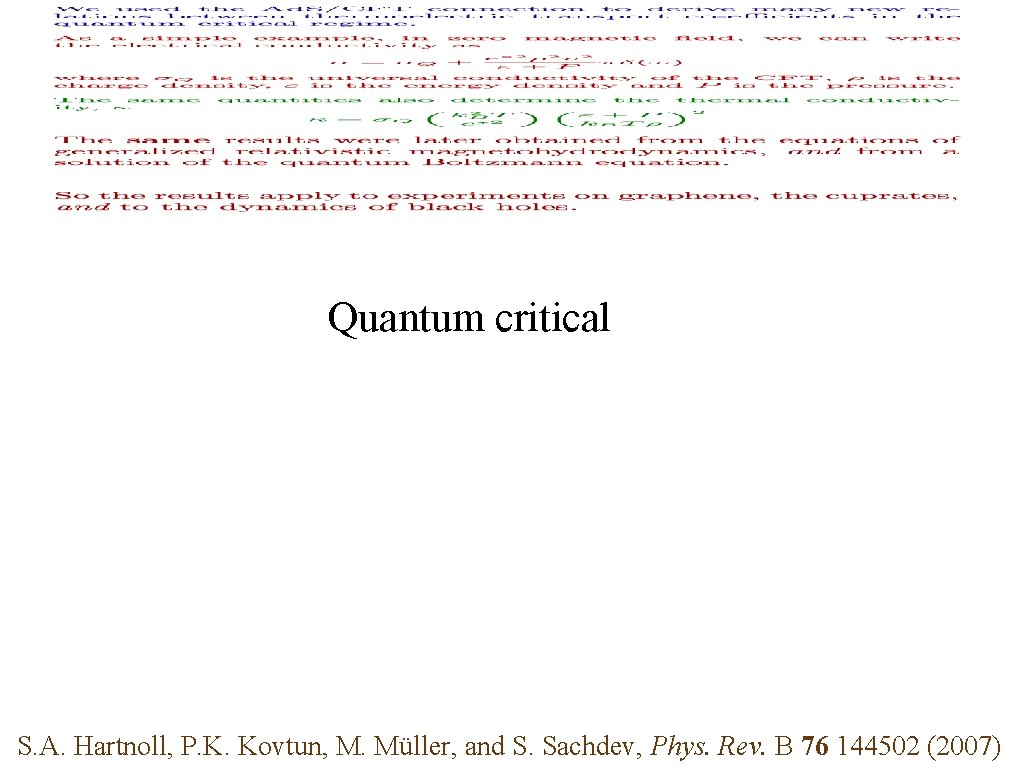 Quantum critical S. A. Hartnoll, P. K. Kovtun, M. Müller, and S. Sachdev, Phys.