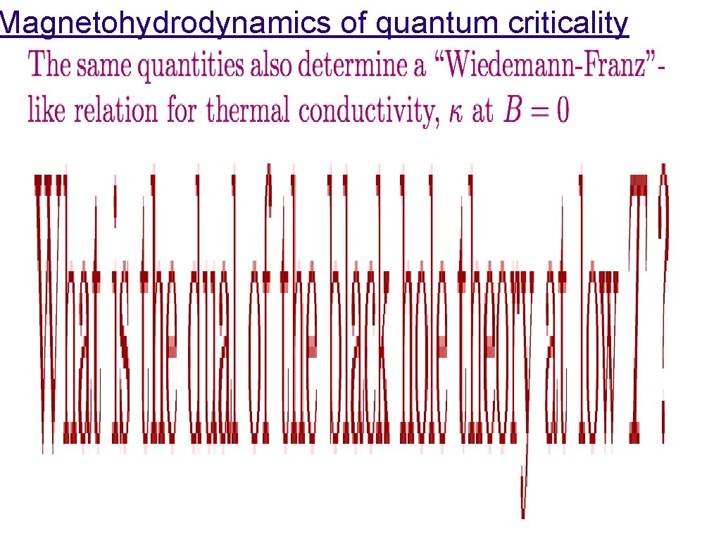 Magnetohydrodynamics of quantum criticality 