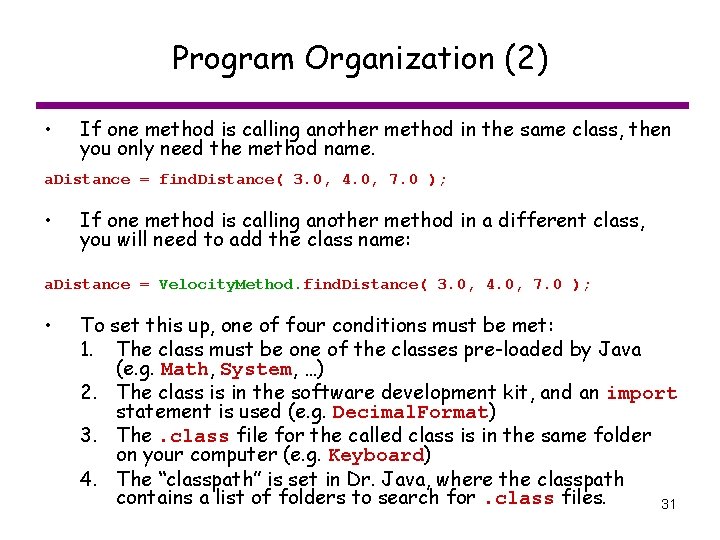 Program Organization (2) • If one method is calling another method in the same