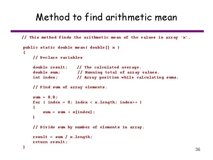 Method to find arithmetic mean // This method finds the arithmetic mean of the