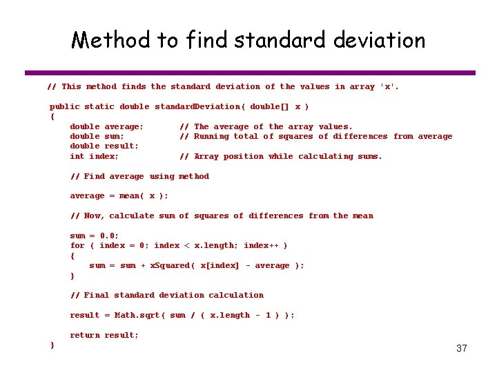 Method to find standard deviation // This method finds the standard deviation of the