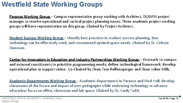 Westfield State Working Groups Parenzo Working Group – Campus representative group working with Architect,