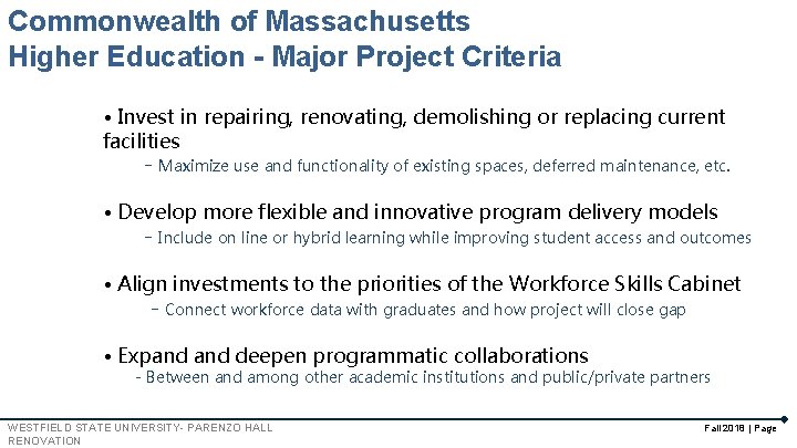 Commonwealth of Massachusetts Higher Education - Major Project Criteria • Invest in repairing, renovating,