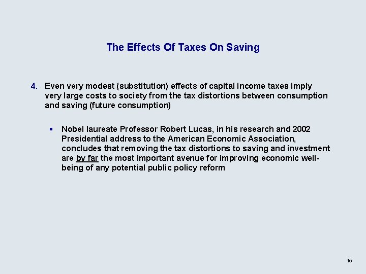 The Effects Of Taxes On Saving 4. Even very modest (substitution) effects of capital