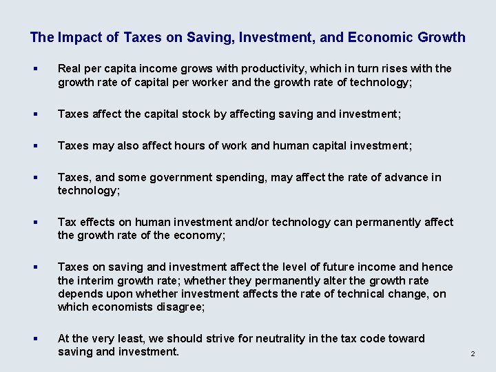 The Impact of Taxes on Saving, Investment, and Economic Growth § § Real per