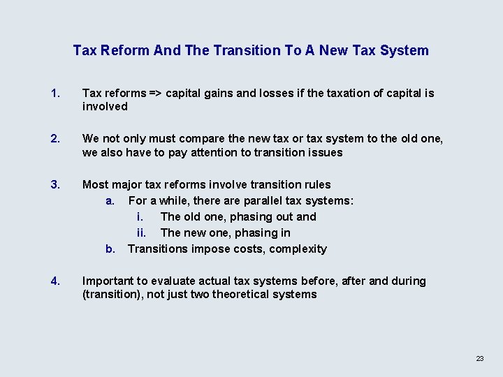 Tax Reform And The Transition To A New Tax System 1. Tax reforms =>