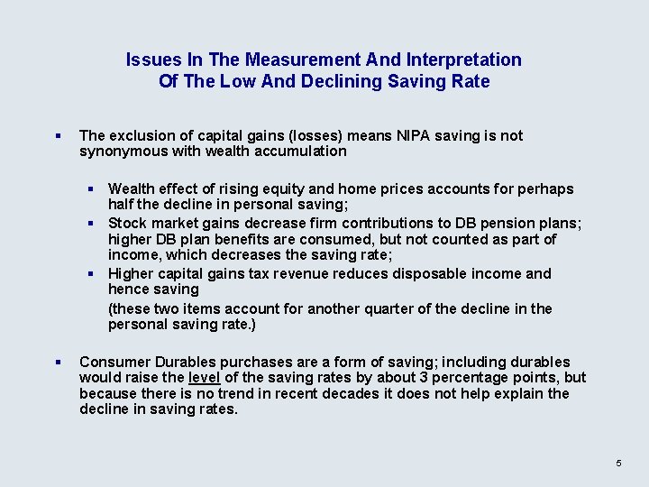 Issues In The Measurement And Interpretation Of The Low And Declining Saving Rate §