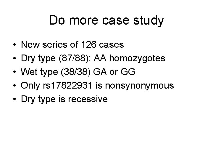 Do more case study • • • New series of 126 cases Dry type