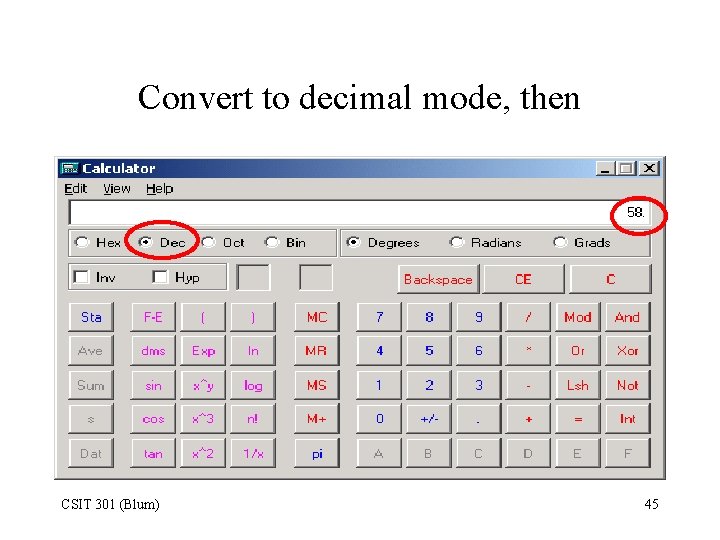 Convert to decimal mode, then CSIT 301 (Blum) 45 