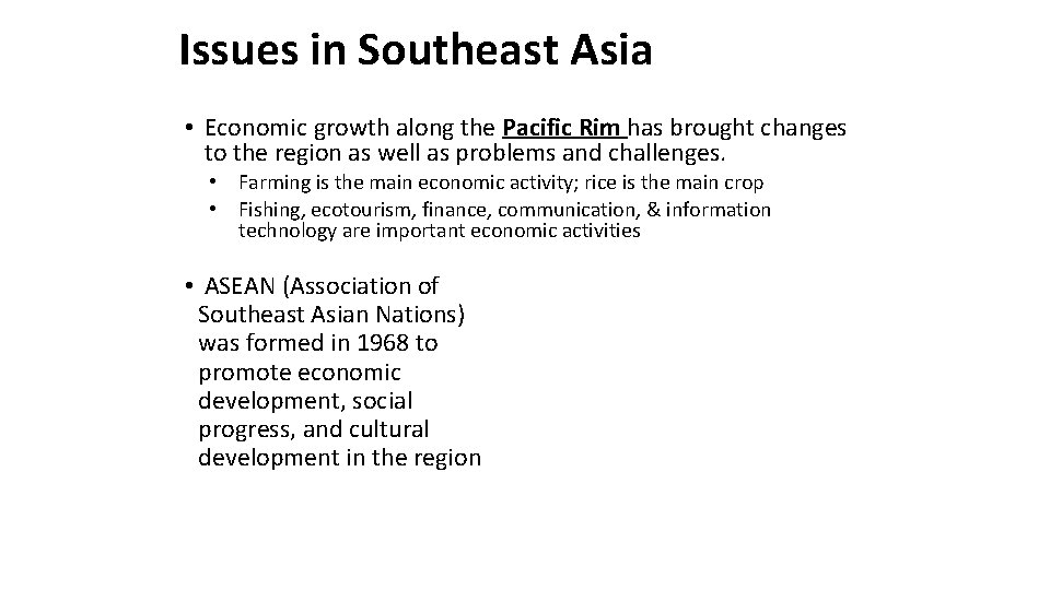 Issues in Southeast Asia • Economic growth along the Pacific Rim has brought changes