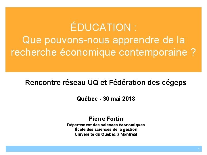 ÉDUCATION : Que pouvons-nous apprendre de la recherche économique contemporaine ? Rencontre réseau UQ