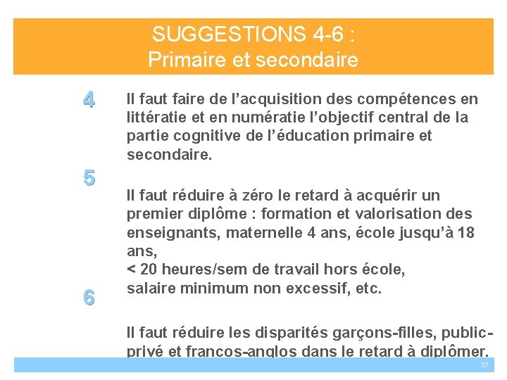 SUGGESTIONS 4 -6 : Primaire et secondaire 4 5 6 Il faut faire de