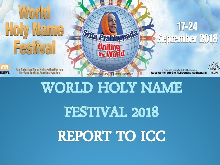 WORLD HOLY NAME FESTIVAL 2018 REPORT TO ICC 