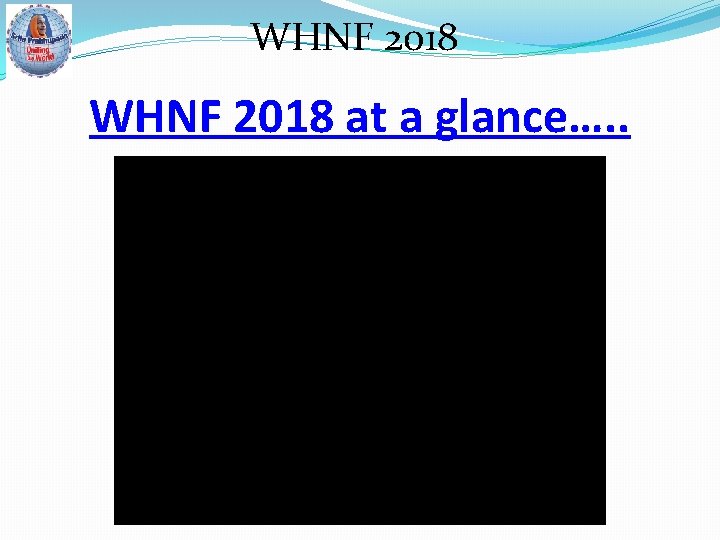 WHNF 2018 at a glance…. . 