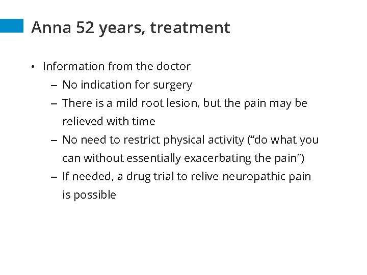 Anna 52 years, treatment • Information from the doctor – No indication for surgery