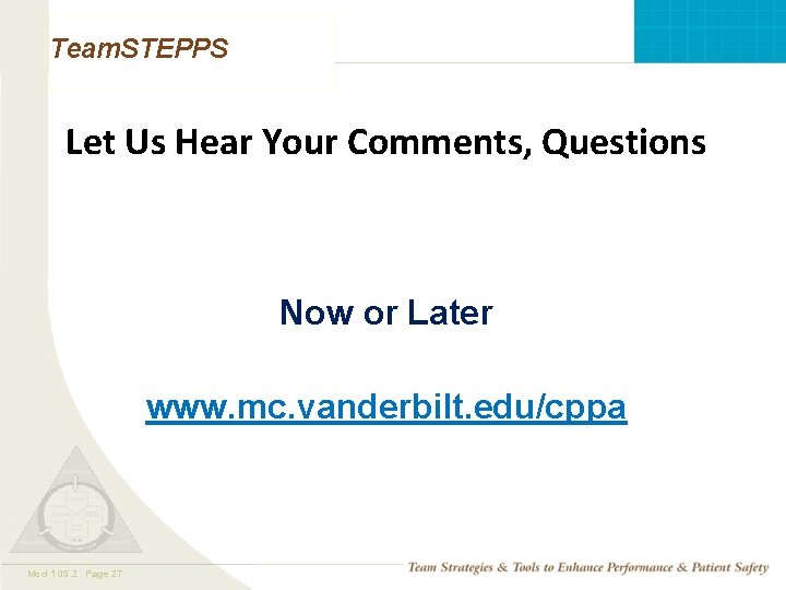 Team. STEPPS Let Us Hear Your Comments, Questions Now or Later www. mc. vanderbilt.