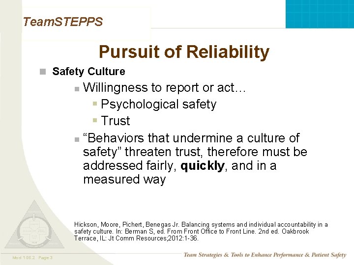 Team. STEPPS Pursuit of Reliability n Safety Culture Willingness to report or act… §