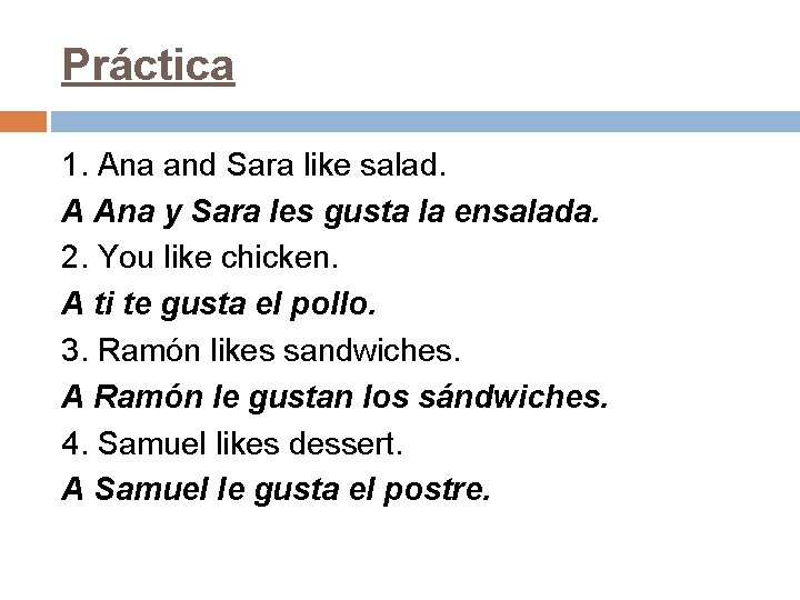 Práctica 1. Ana and Sara like salad. A Ana y Sara les gusta la