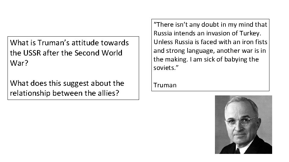What is Truman’s attitude towards the USSR after the Second World War? What does
