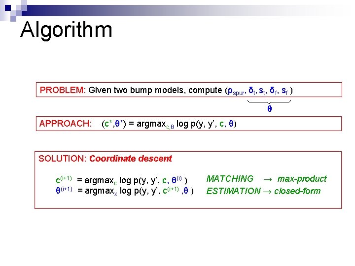Algorithm PROBLEM: Given two bump models, compute (ρspur, δt, st, δf, sf ) θ