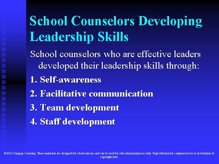 School Counselors Developing Leadership Skills School counselors who are effective leaders developed their leadership