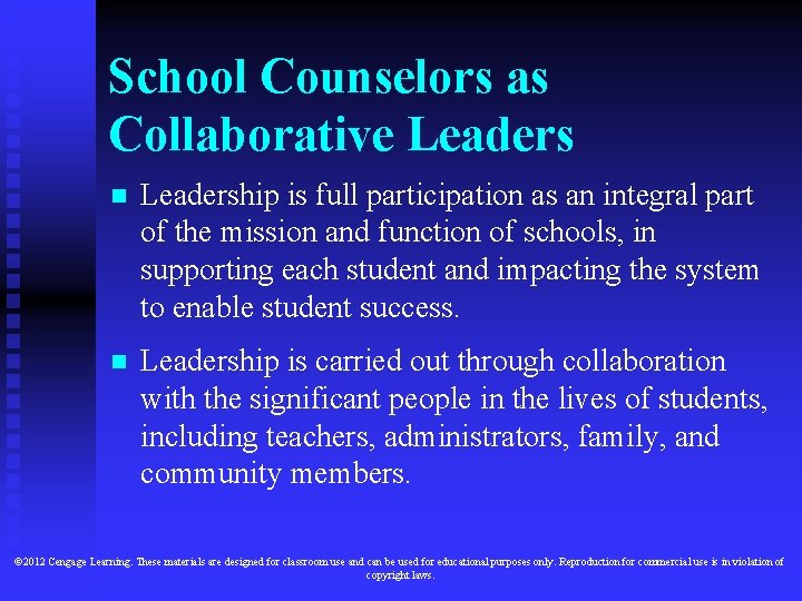 School Counselors as Collaborative Leaders n Leadership is full participation as an integral part