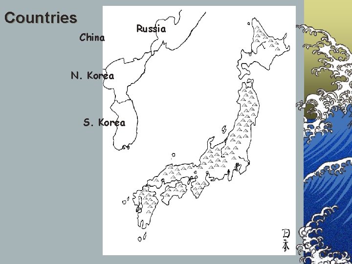 Countries China N. Korea S. Korea Russia 