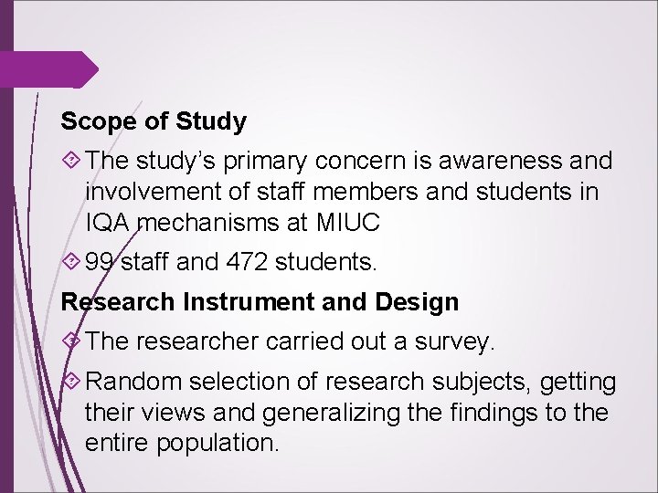 Scope of Study The study’s primary concern is awareness and involvement of staff members