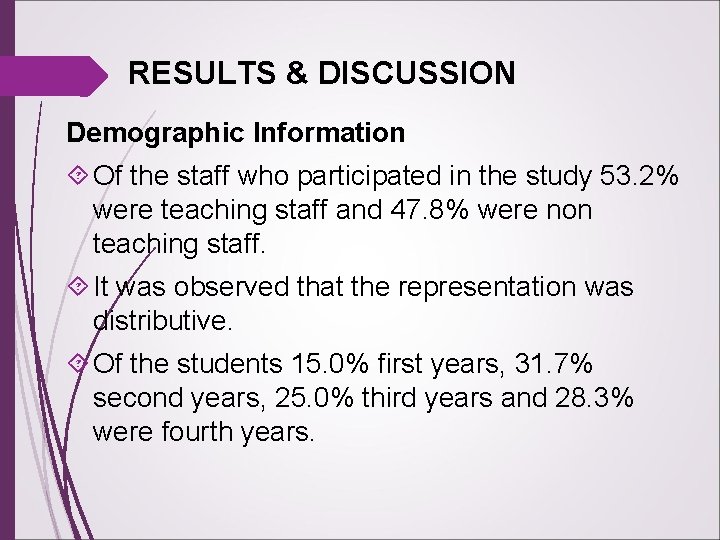 RESULTS & DISCUSSION Demographic Information Of the staff who participated in the study 53.