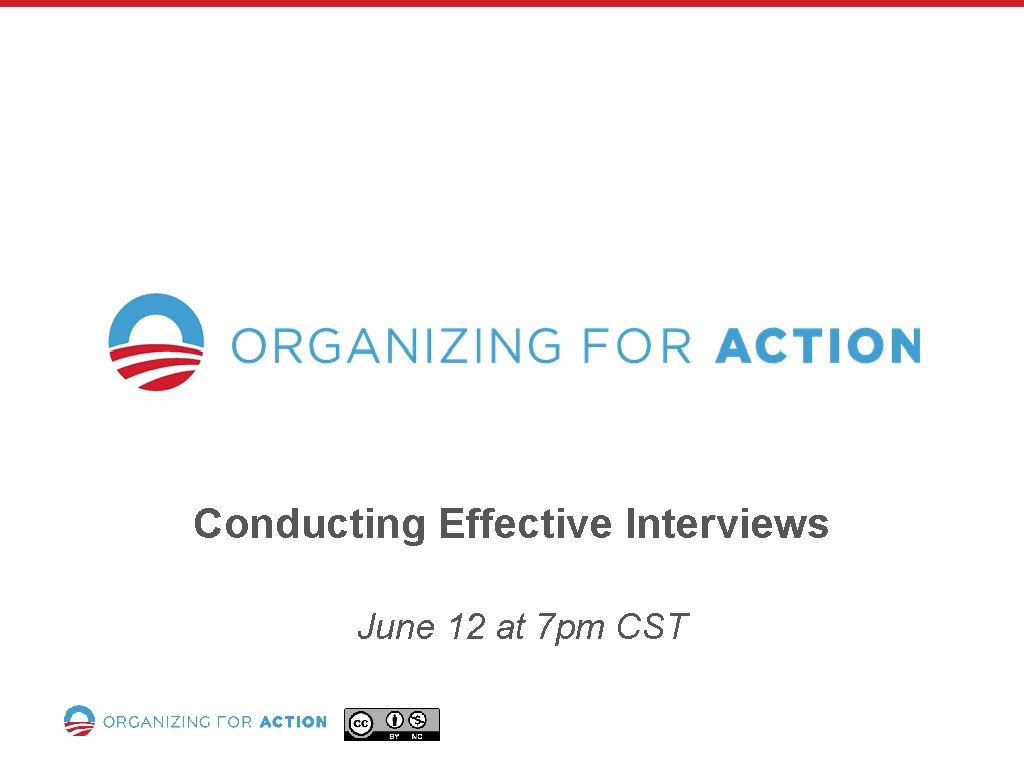 Conducting Effective Interviews June 12 at 7 pm CST 