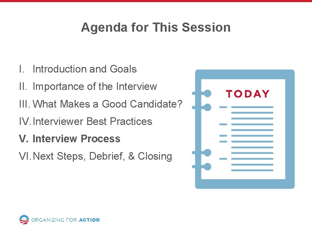 Agenda for This Session I. Introduction and Goals II. Importance of the Interview III.