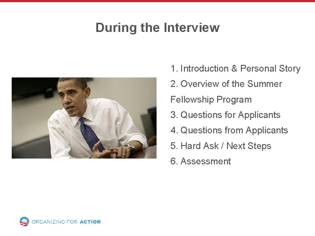 During the Interview 1. Introduction & Personal Story 2. Overview of the Summer Fellowship