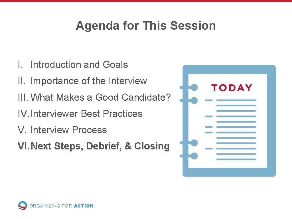 Agenda for This Session I. Introduction and Goals II. Importance of the Interview III.