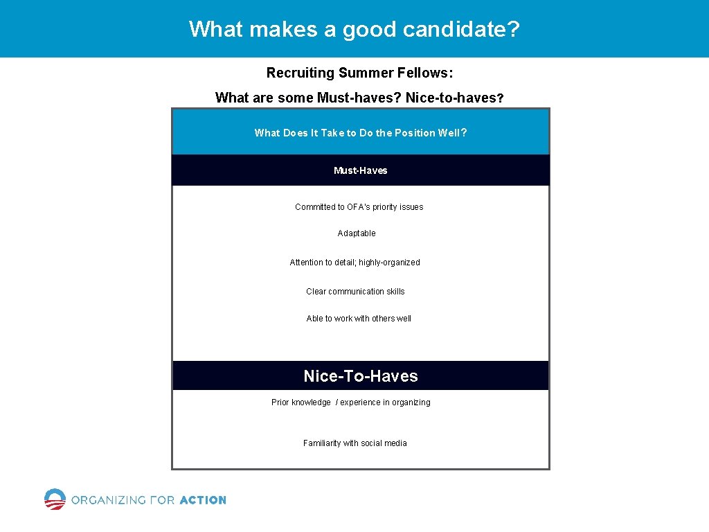 What makes a good candidate? Recruiting Summer Fellows: What are some Must-haves? Nice-to-haves? What