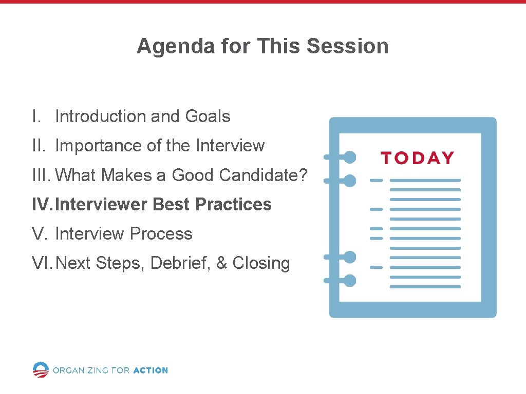 Agenda for This Session I. Introduction and Goals II. Importance of the Interview III.